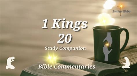 Kings Ahab Defeats Ben Hadad Of Syria Bible Study Commentary