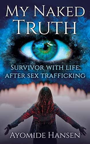 My Naked Truth Survivor With Life After Sex Trafficking EBook