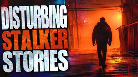 3 Hours Of True Scary Stalker Horror Stories Stalked And Followed Youtube