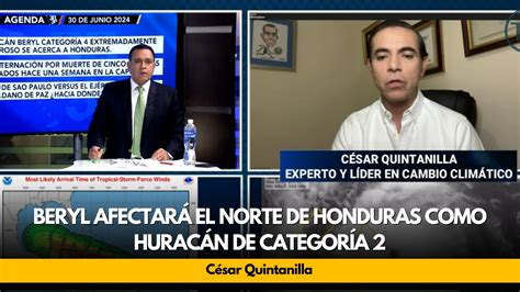 Beryl Afectar El Norte De Honduras Como Hurac N De Categor A Seg N