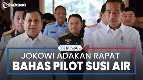 Jokowi Rapat Bahas Pilot Susi Air Disandera Kkb Jangan Dilihat Kita