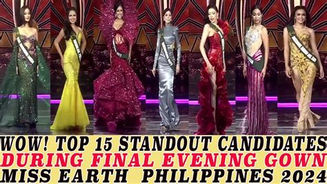 WOW TOP 15 STANDOUT CANDIDATES DURING FINAL EVENING GOWN MISS EARTH