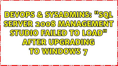 Devops Sysadmins Sql Server Management Studio Failed To Load