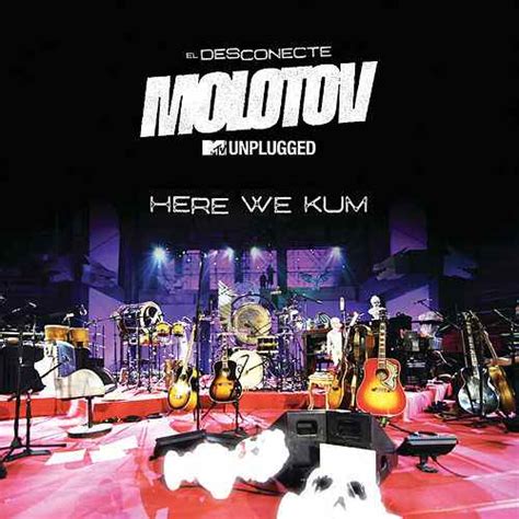 Here We Kum MTV Unplugged By Molotov Single Reviews Ratings