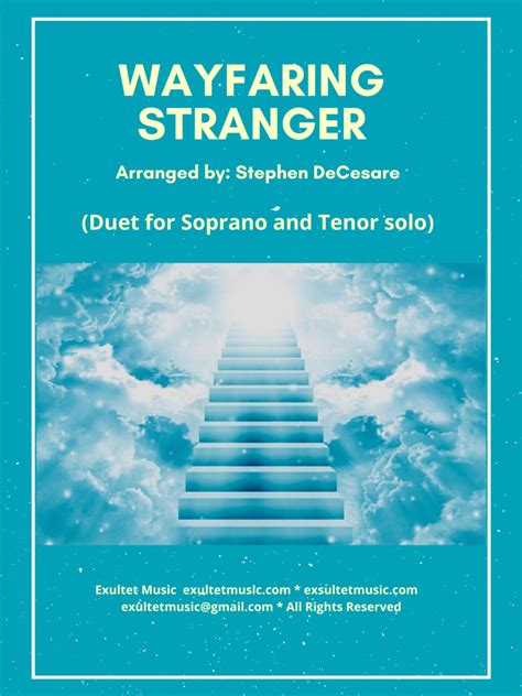 Wayfaring Stranger Duet For Soprano And Tenor Solo Arr Stephen