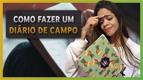 COMO FAZER UM DIÁRIO DE CAMPO SERVIÇO SOCIAL YouTube