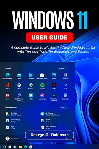 Windows 11 User Guide A Complete Guide To Master The New Windows 11 Os