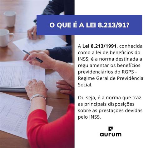 Lei 8 213 91 O Que Diz A Lei Para Que Serve E O Que Mudou