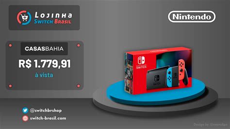 Lojinha Switch Brasil On Twitter Oferta Nintendo Switch Nacional