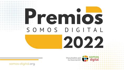 Ii Edici N De Los Premios Somos Digital Asociaci N