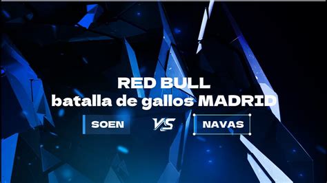 Red Bull Batalla SOEN Vs NAVAS Regional Madrid YouTube