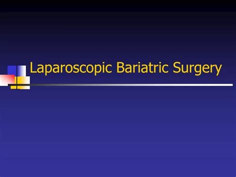 Ppt Laparoscopic Bariatric Surgery Powerpoint Presentation Free