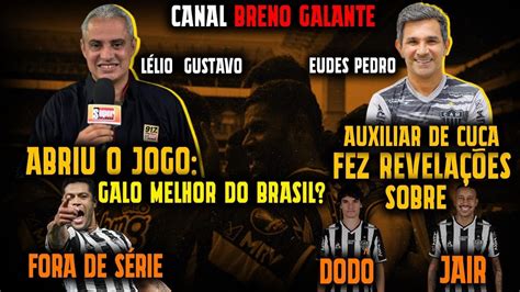 REVELAÇÕES SOBRE JAIR E DODÔ LÉLIO GUSTAVO FALOU DE HULK E SE O GALO