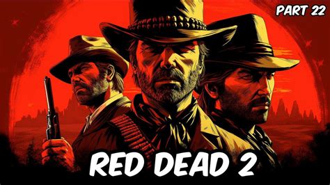 Red Dead Redemption 2 | Story Missions | Part 22 - One News Page VIDEO