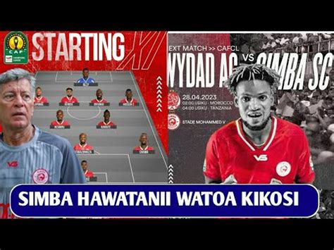 Live Uchambuzi Wa Kikosi Cha Simba Leo Dhidi Ya Wydad Casablanca Youtube