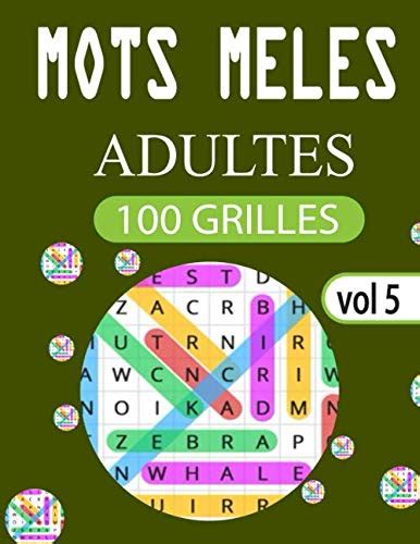 Mots Meles Adultes Mots Cachés Pour Adultes Avec Solutions 100 Puzzles 2000 Mots Gros