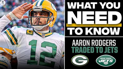 Everything You Need To Know About Aaron Rodgers Traded To Jets Cbs