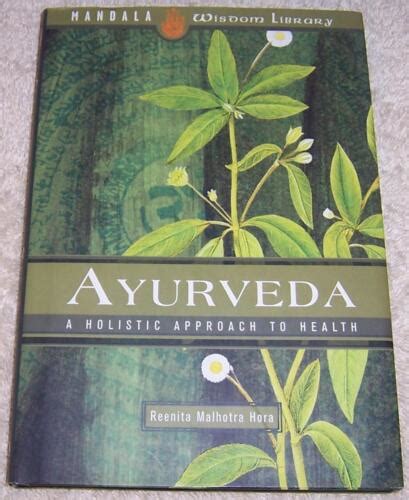 Ayurveda A Holistic Approach To Health By Reenita Malhotra Hora Hc Dj