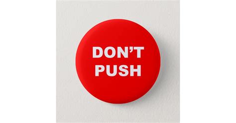 Dont Push Red Button Zazzle