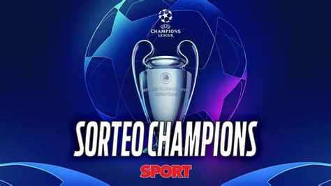 Horario Y Dónde Ver Por Tv El Sorteo De Cuartos De Champions League