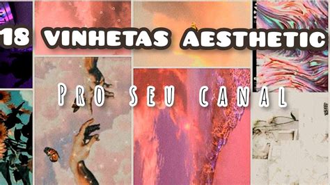 18 Vinhetas Aesthetic Sem Nome YouTube