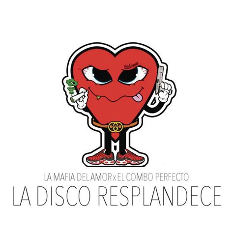 La Disco Resplandece Song By La Mafia Del Amor X El Combo Perfecto