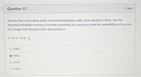 Solved Assume That A Procedure Yields A Binomial Chegg