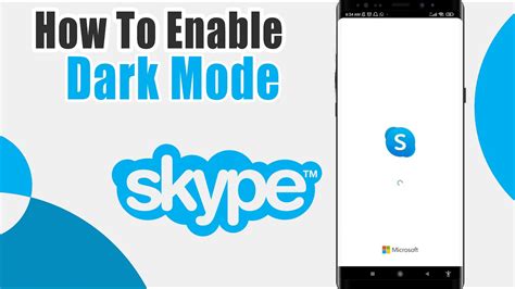 How To Enable Dark Mode On Skype Android YouTube