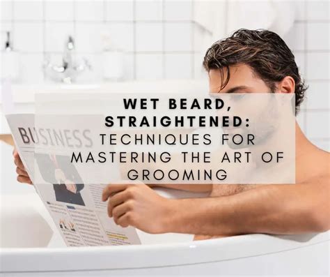 Techniques For Mastering The Art Of Grooming Mybeardshop