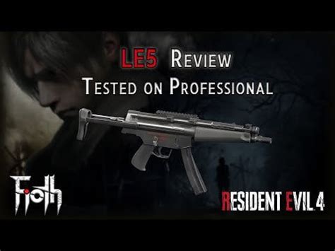 LE5 Review (Tested on Professional) : r/residentevil4