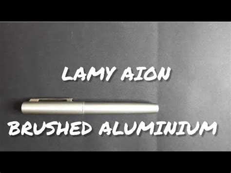 Lamy Aion Brushed Aluminium Body Fountain Pen YouTube