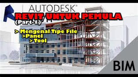 Revit Untuk Pemula Part Mengenaltipe File Panel Tool Youtube