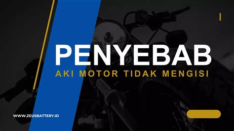 22 Penyebab Aki Motor Tidak Mengisi Dengan Normal Setrumnya