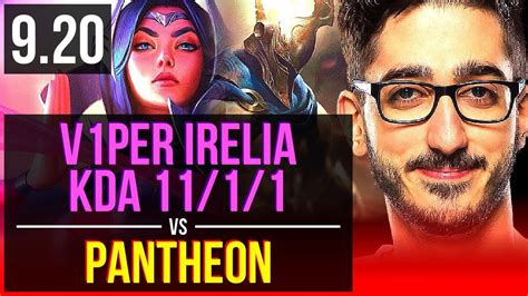 V1per IRELIA Vs PANTHEON TOP KDA 11 1 1 2 Early Solo Kills