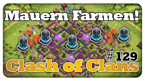 Mauern Farmen Clash Of Clans 129 [deutsch German] Youtube