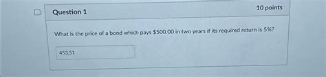 Solved Question 110 ﻿pointswhat Is The Price Of A Bond Which