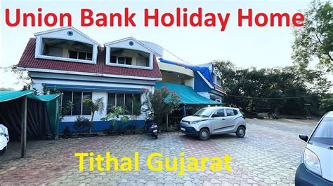 Union Bank Holiday Home Tithal Gujarat YouTube