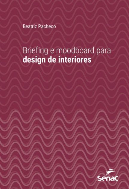 Briefing E Moodboard Para Design De Interiores By Beatriz Pacheco