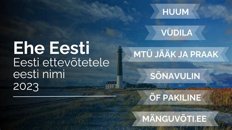 Ettevõttenime Võistluse „ehe Eesti Eesti Ettevõttele Eesti Nimi 2023