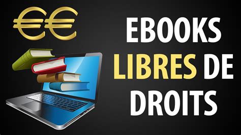 Ebooks Libres de Droits Comment ça Fonctionne et ou les Télécharger