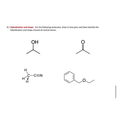 Solved 8.) ﻿Hybridization and shape. For the following | Chegg.com