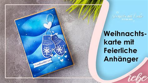 Stampin Up Tutorial Weihnachtskarte mit Feierliche Anhänger