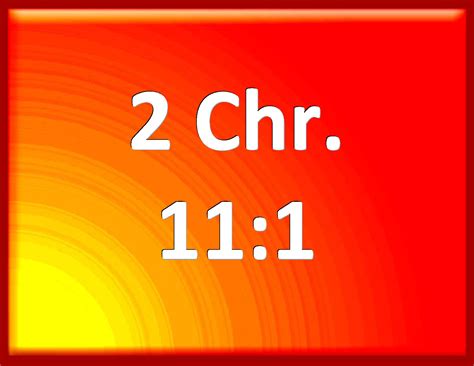 2 Chronicles 11 1 And When Rehoboam Was Come To Jerusalem He Gathered