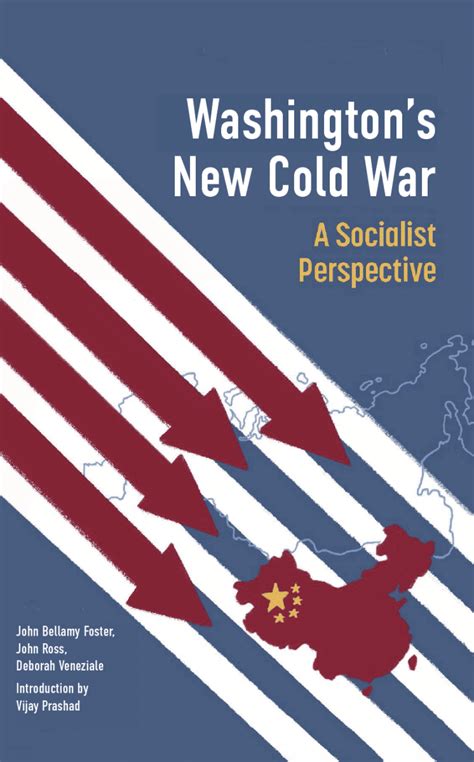 Monthly Review Washingtons New Cold War A Socialist Perspective