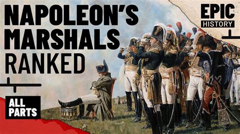 Napoleon S Marshals Ranked All Parts YouTube