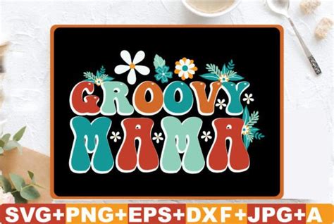 6 Groovy Mama Svg Bundle Designs And Graphics