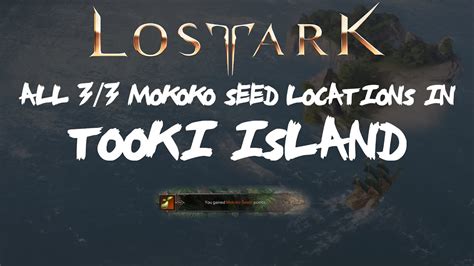 ALL 3 3 Tooki Island Mokoko Seeds Locations In Lost Ark YouTube