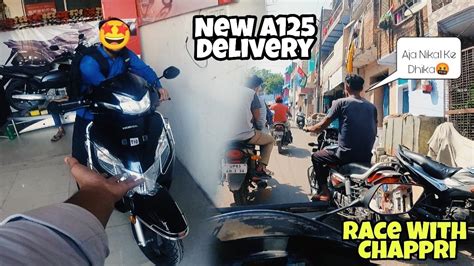 Race With Chappri Rider 🤬 Finally New Activa 125 Delivery🤩 Youtube