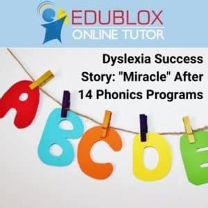 Dyslexia Success Story Miracle After Phonics Programs Edublox