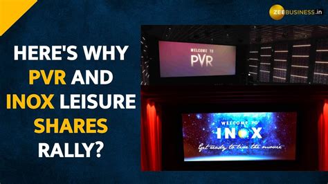 Pvr Inox Leisure Share Price Heres Why These Stocks Rally Check